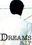 Dreams R.I.P