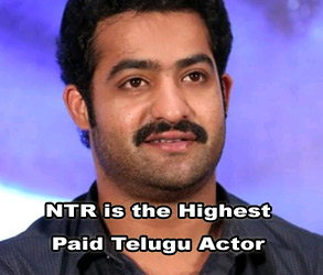 NTR is the Highest Paid Telugu Actor
