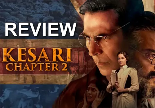 Kesari Chapter 2 Movie Review