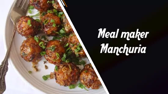 Meal maker manchuria