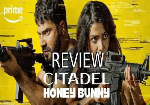 Citadel: Honey Bunny Web Series Review