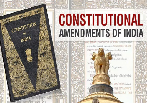 important amendments in the Constitution of India