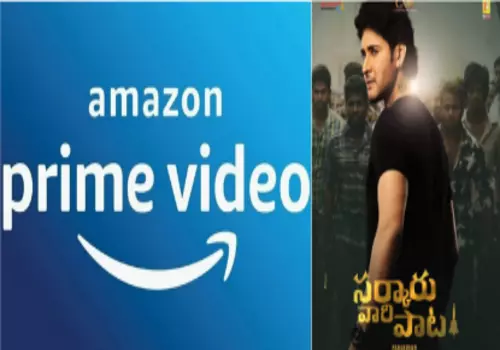 Amazon Prime Video bags Superstar's Sarkaru vaari Paata