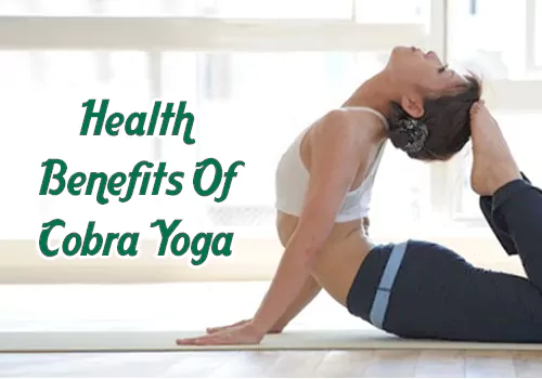 Health Benefits Of Cobra Yoga